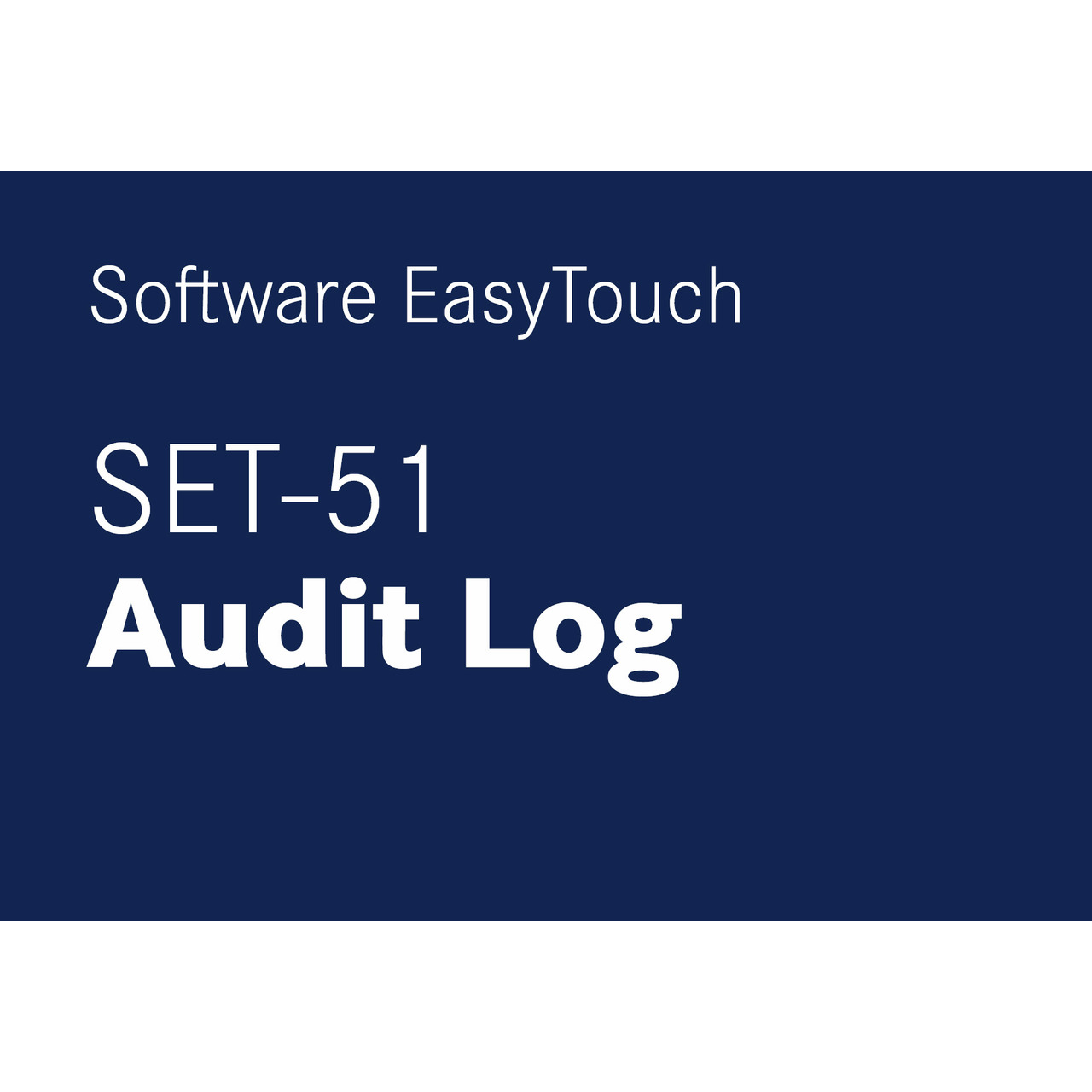 Software EasyTouch SET-51 Audit Log
